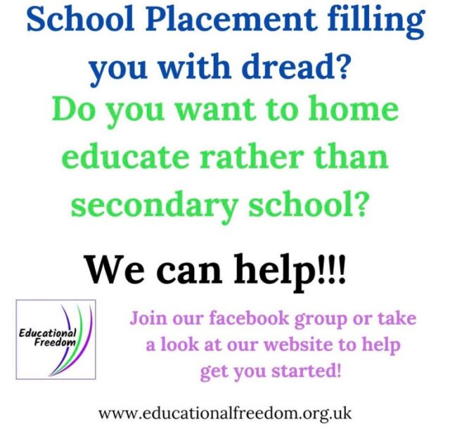 Have you recorded your secondary school placement for your child and something doesn’t feel right? You don’t think secondary will suit your child, you don’t think their needs will be met, you don’t agree with the massive overload of work and home work… whatever your reason it’s important to know that school is not actually compulsory. You can home educate instead. And our website is the best place to find out everything you need to know. We can bet that home ed is not what you expect it will be.

Group link: https://m.facebook.com/groups/educationalfreedomgroup/

Website link: www.educationalfreedom.org.uk